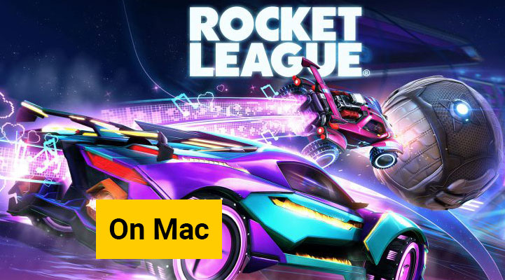 download and play rocket league on Mac