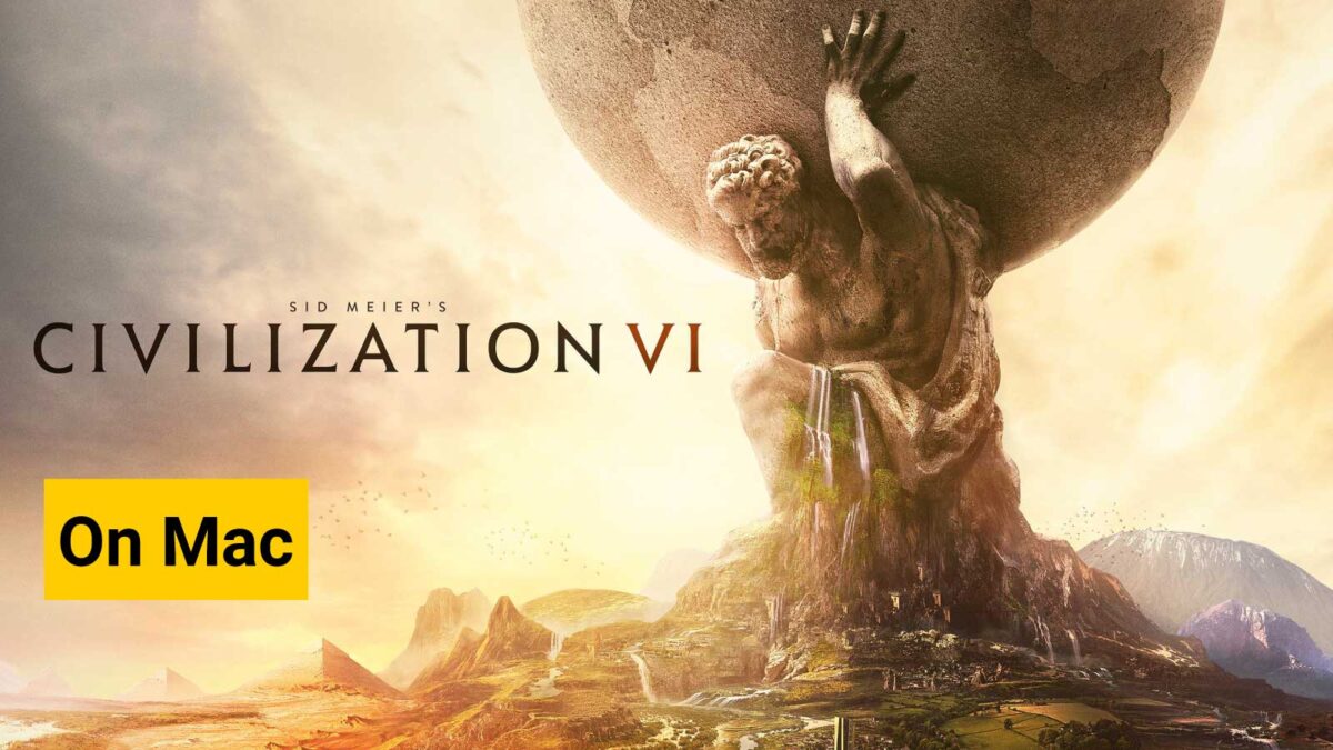 Play Civilization VI Mac