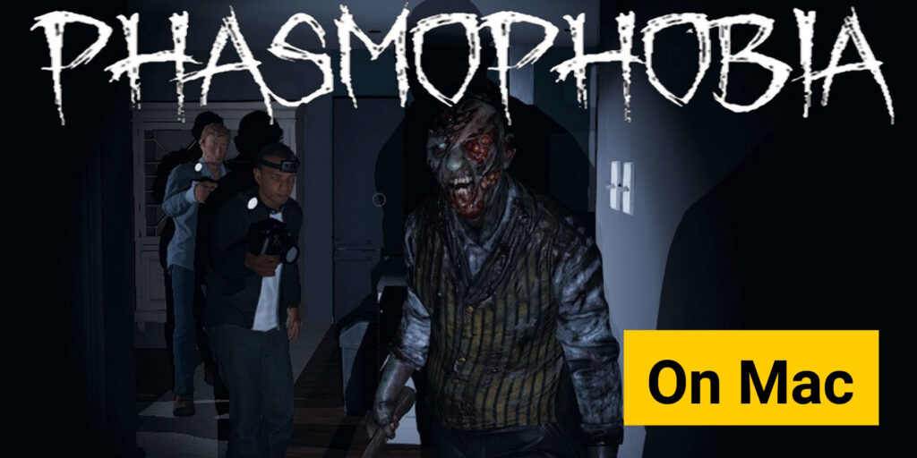 download and play Phasmophobia on mac