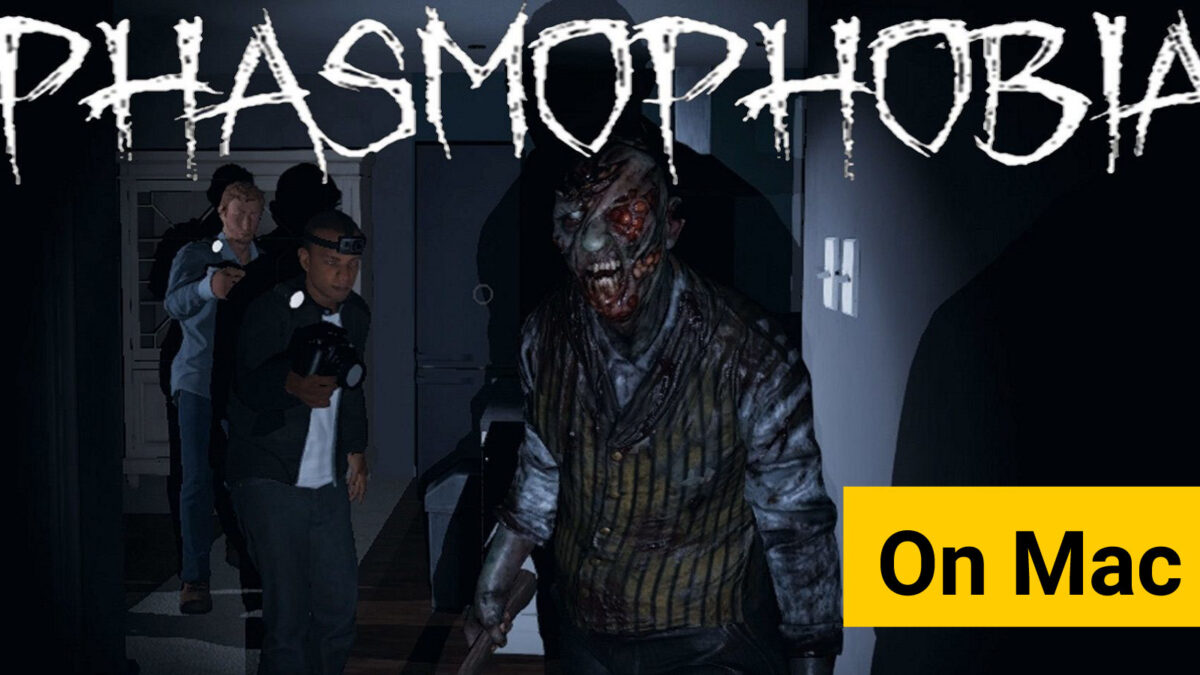 how to download phasmophobia on mac