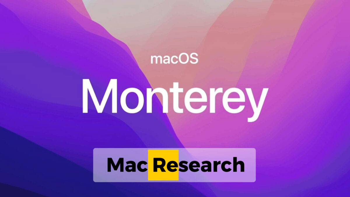 All you need to know about macOS Monterey Updates