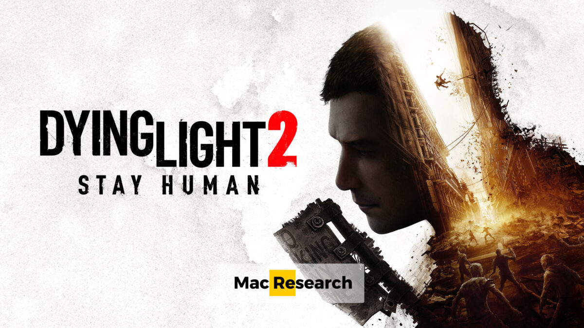 How To Play Dying Light 2 on Mac