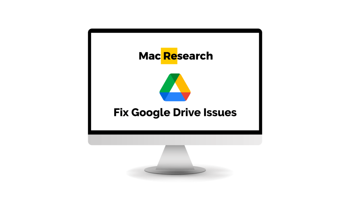 Fix Google Drive Not working On Mac