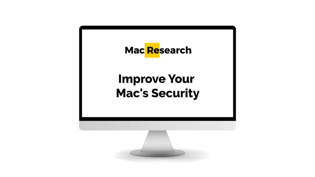 5 Ways to Improve Your Mac’s Security