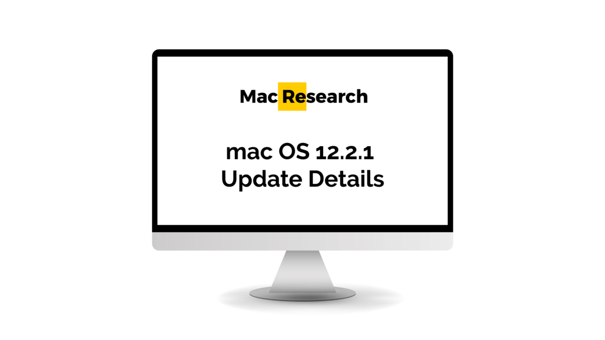 macOS 12.2 and 12.2.1 Update Features