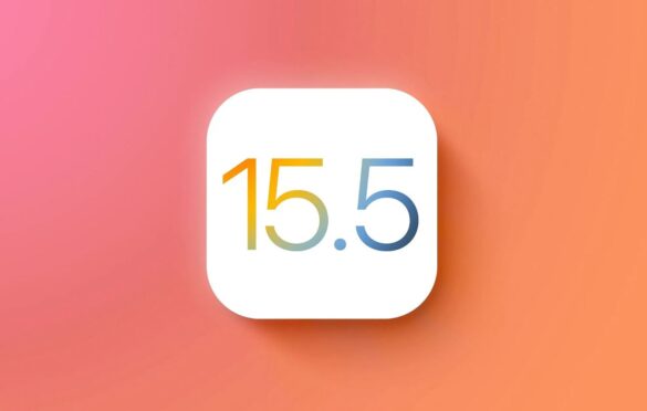 iOS 15.5 – Changes and New Features