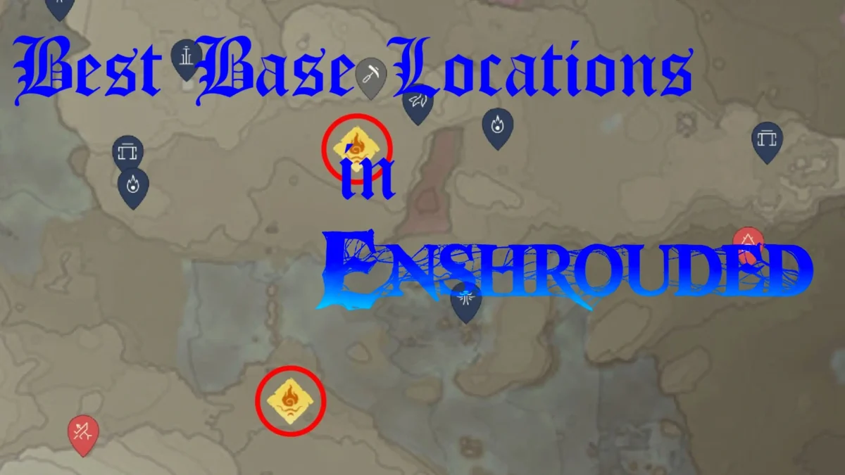 Enshrouded Best Base Locations